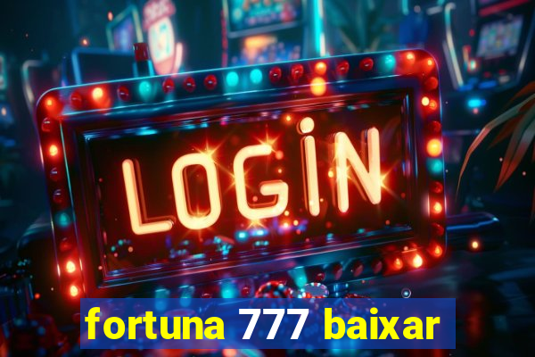 fortuna 777 baixar