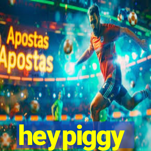 heypiggy