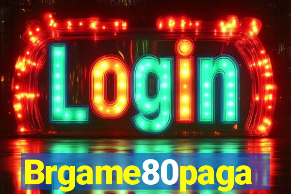 Brgame80paga