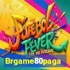 Brgame80paga