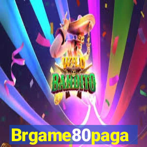 Brgame80paga