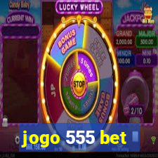 jogo 555 bet