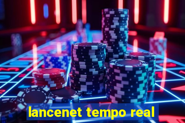 lancenet tempo real