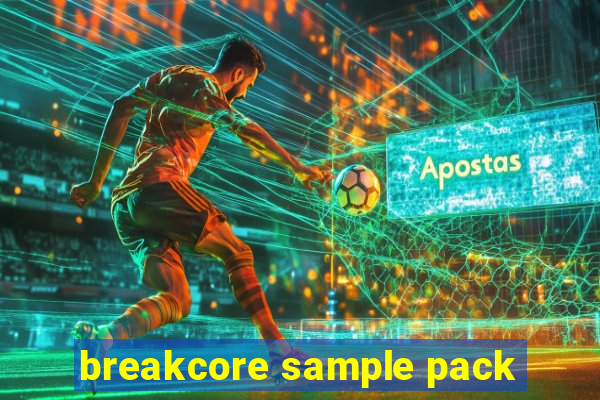 breakcore sample pack