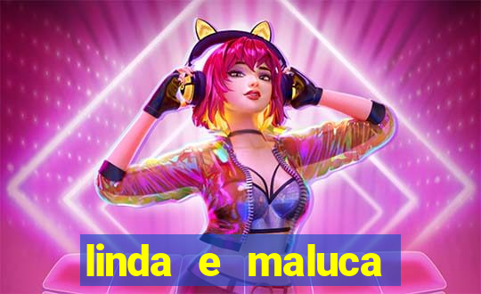 linda e maluca orochi letra