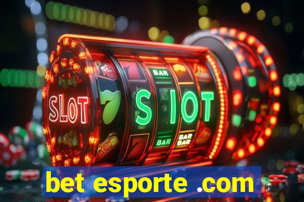 bet esporte .com