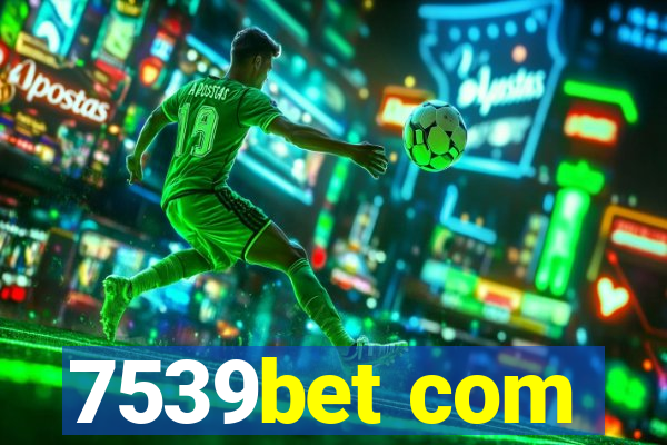 7539bet com