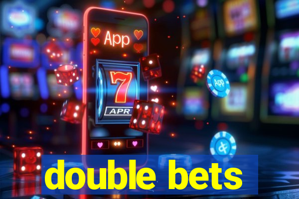 double bets