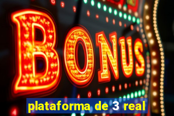 plataforma de 3 real