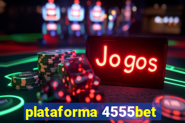 plataforma 4555bet