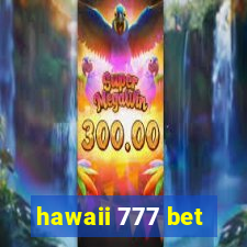 hawaii 777 bet