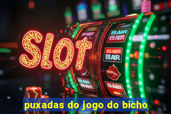 puxadas do jogo do bicho