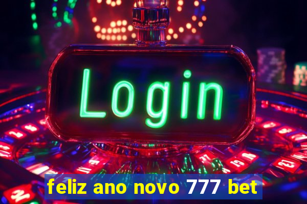 feliz ano novo 777 bet