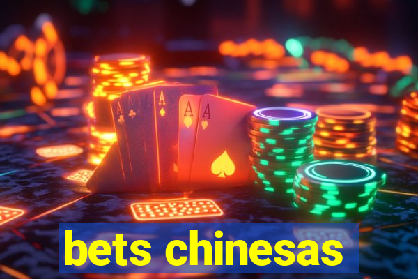 bets chinesas