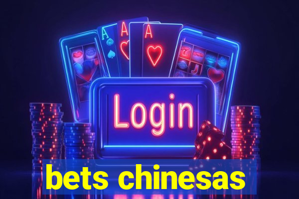 bets chinesas