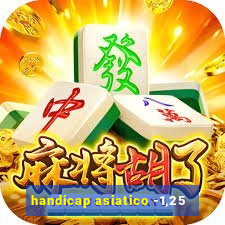 handicap asiatico -1,25