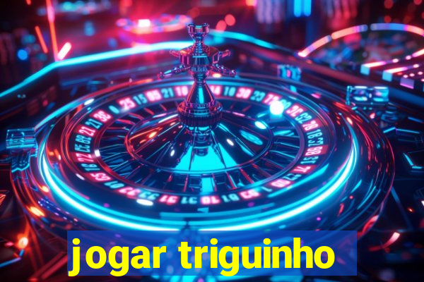 jogar triguinho