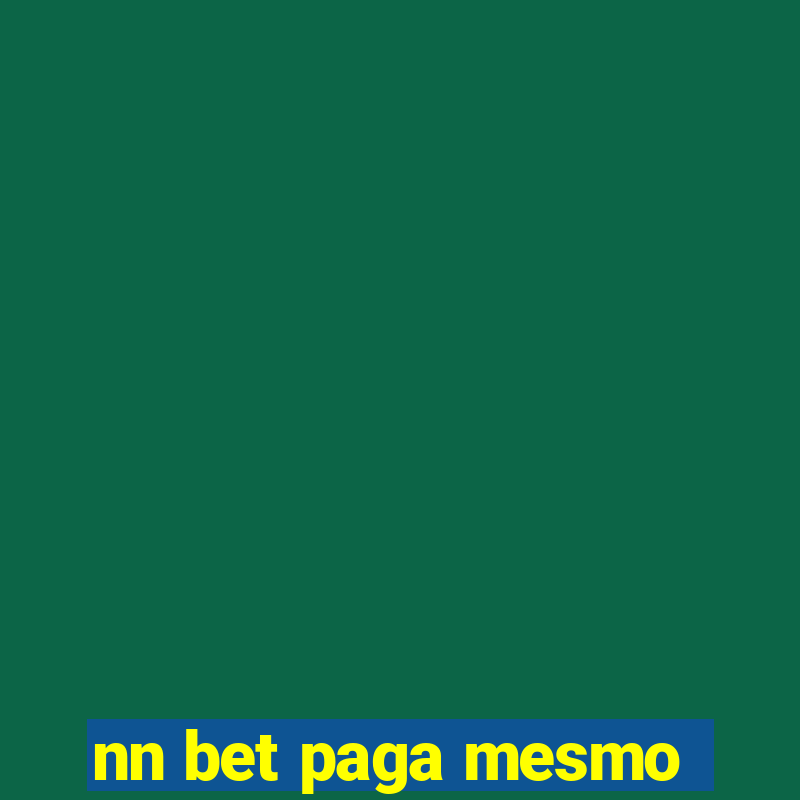 nn bet paga mesmo