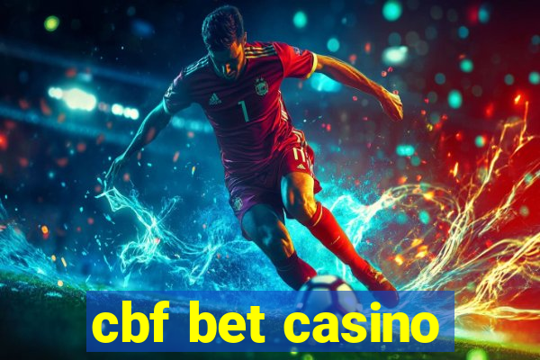 cbf bet casino