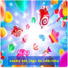 snake bet jogo da cobrinha