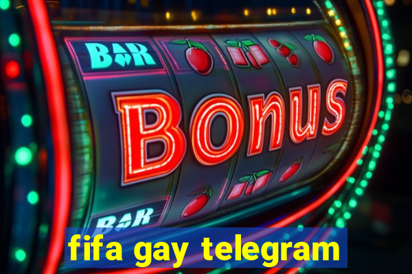 fifa gay telegram