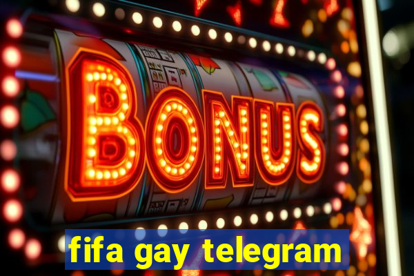 fifa gay telegram