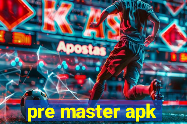 pre master apk