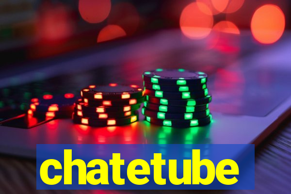 chatetube