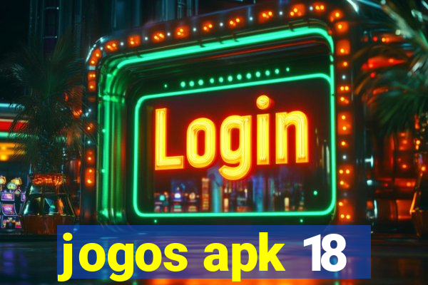 jogos apk 18