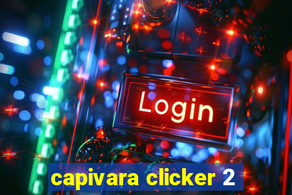 capivara clicker 2