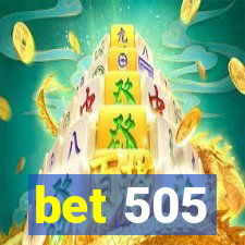 bet 505