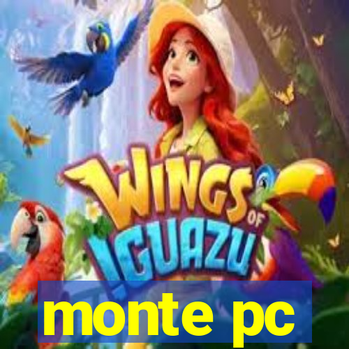 monte pc