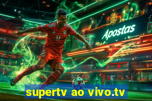 supertv ao vivo.tv