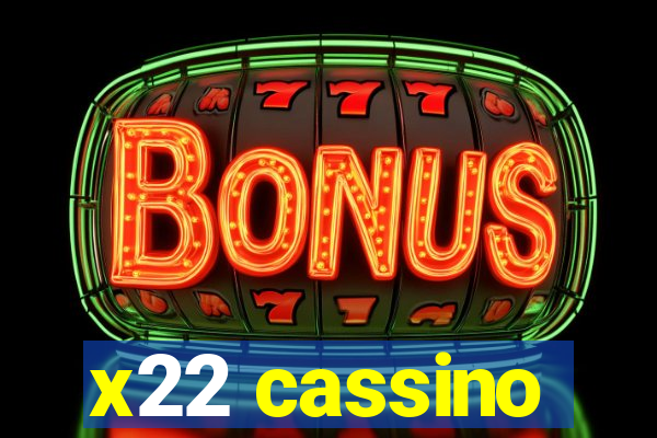 x22 cassino