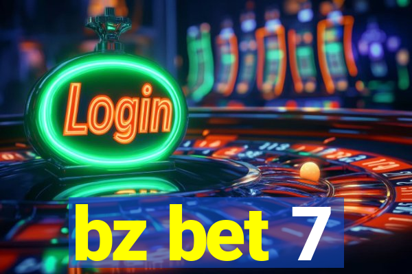 bz bet 7