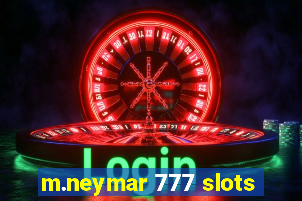 m.neymar 777 slots