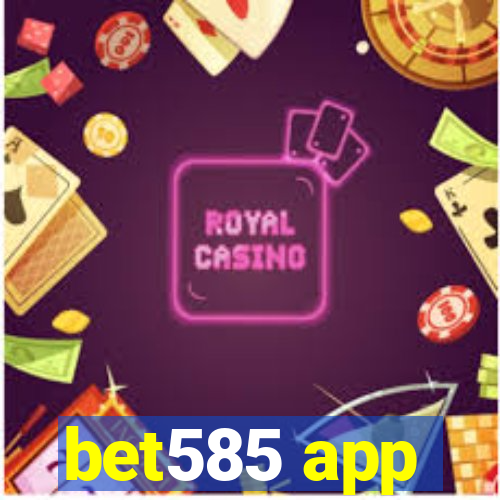 bet585 app