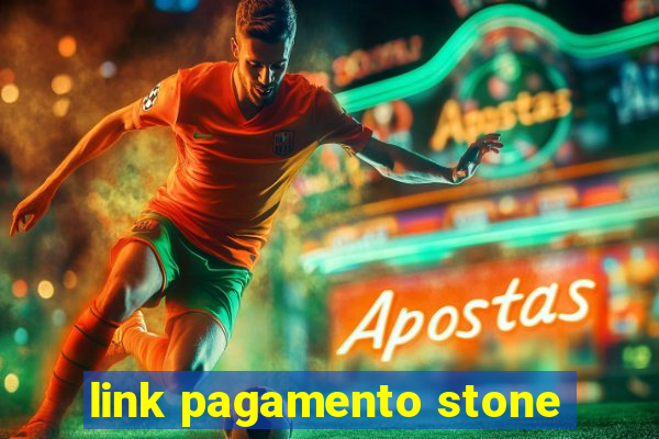 link pagamento stone