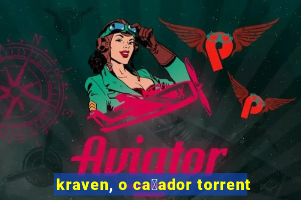 kraven, o ca莽ador torrent