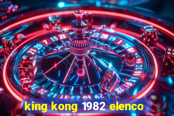 king kong 1982 elenco