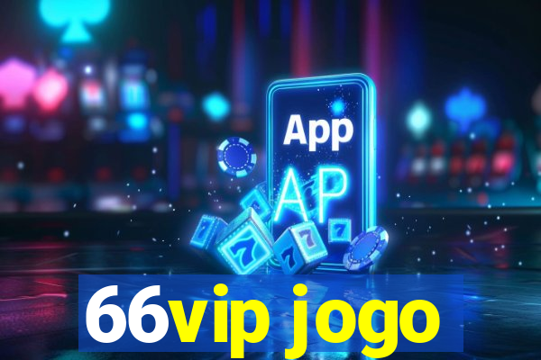 66vip jogo