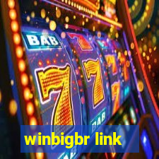 winbigbr link