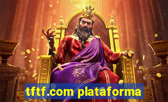 tftf.com plataforma