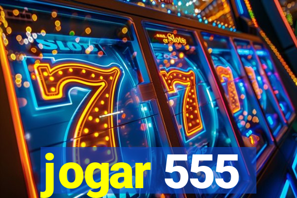 jogar 555