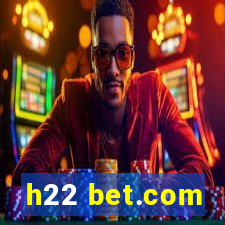 h22 bet.com