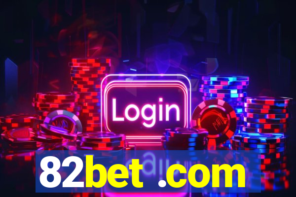 82bet .com