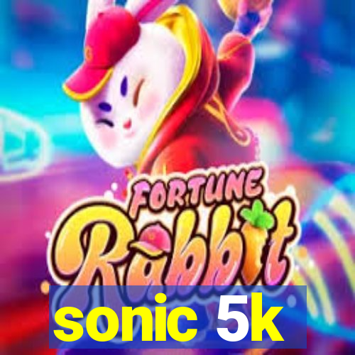 sonic 5k