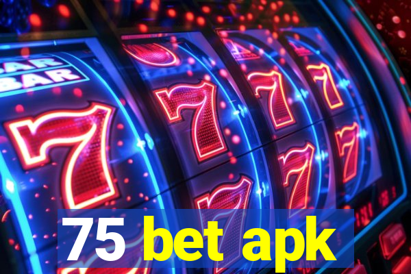 75 bet apk