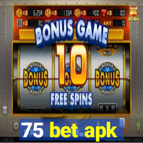 75 bet apk