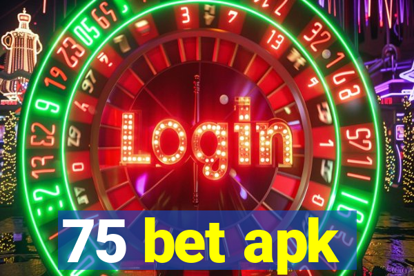 75 bet apk